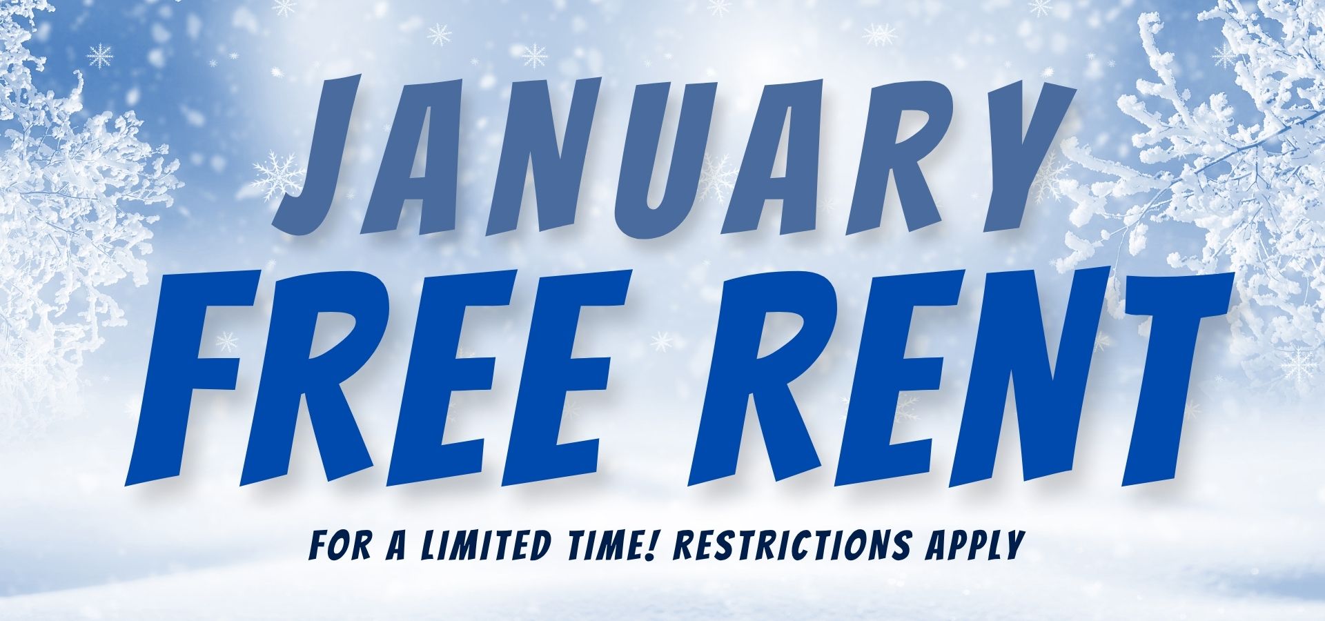 January Free Rent - For a limited time! Restrictions apply.